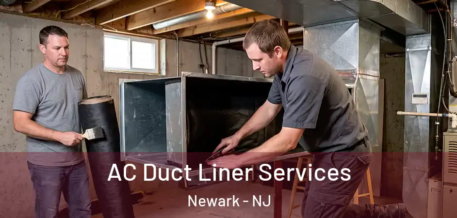  AC Duct Liner Services Newark - NJ
