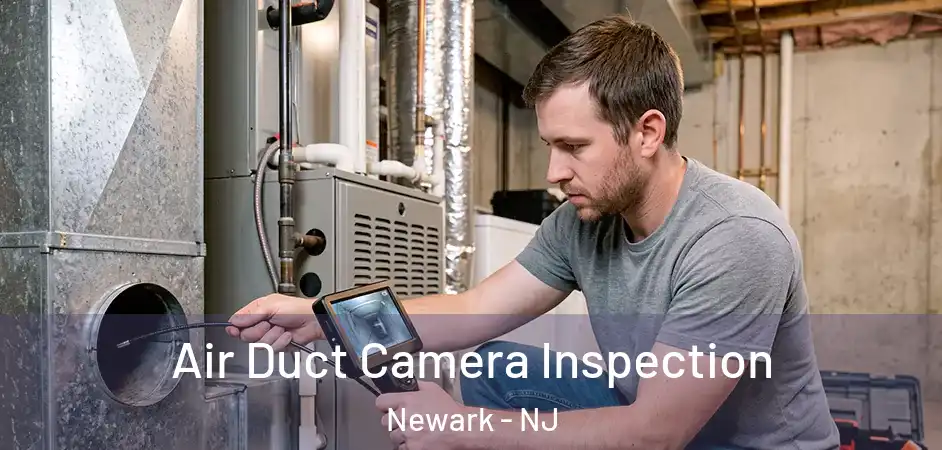 Air Duct Camera Inspection Newark - NJ