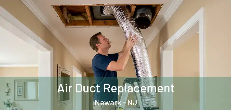  Air Duct Replacement Newark - NJ
