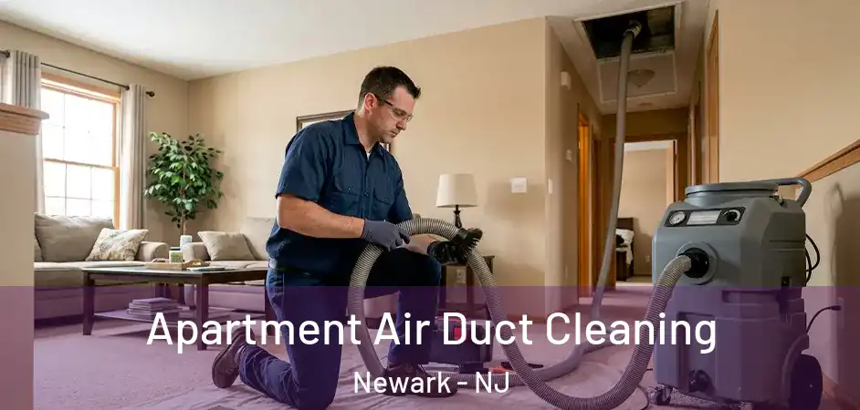 Apartment Air Duct Cleaning Newark - NJ