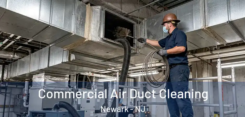 Commercial Air Duct Cleaning Newark - NJ