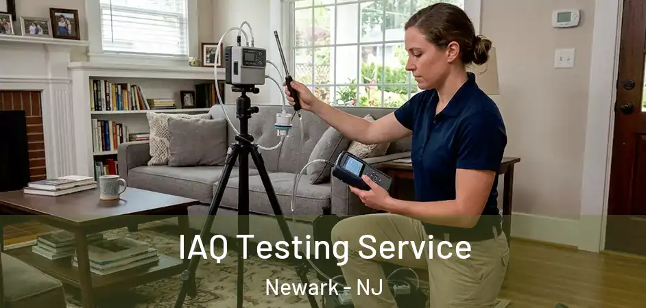  IAQ Testing Service Newark - NJ