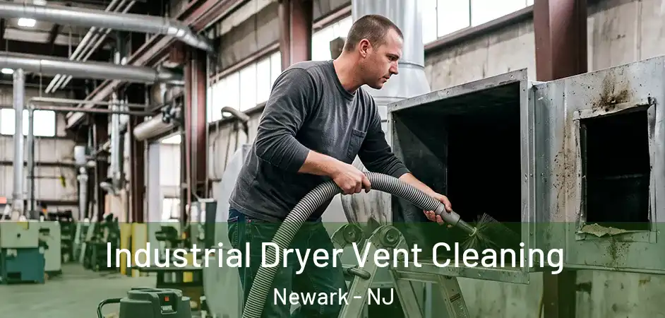 Industrial Dryer Vent Cleaning Newark - NJ