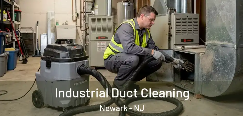 Industrial Duct Cleaning Newark - NJ