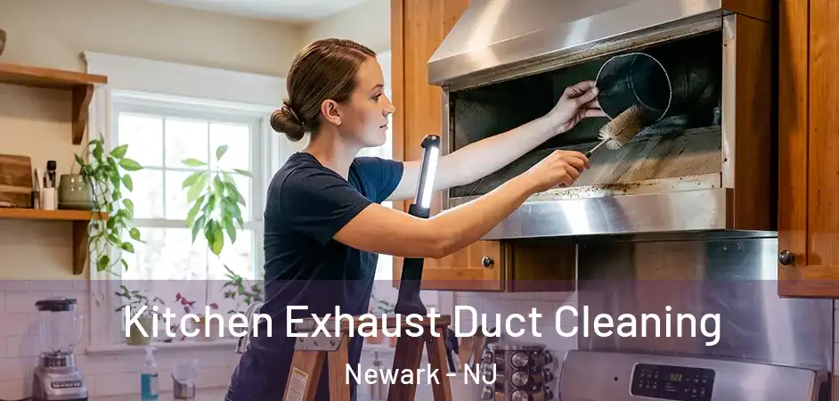Kitchen Exhaust Duct Cleaning Newark - NJ